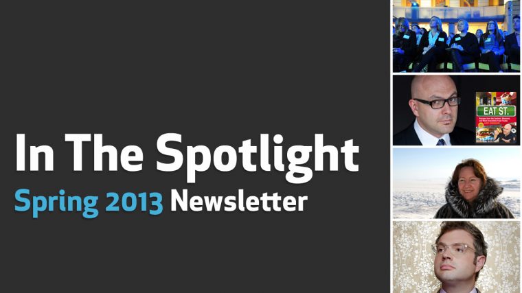 In The Spotlight: Spring 2013 Newsletter