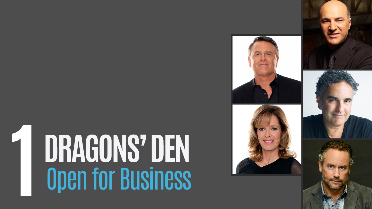 Spotlight On: 1<i>Dragons’ Den</i> Open for Business
