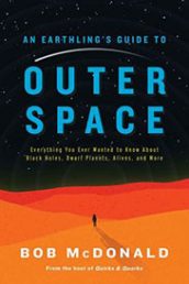An Earthling's Guide to Outer Space by Bob McDonald