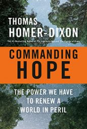 Commanding Hope by Dr. Thomas Homer-Dixon