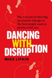 Dancing with Disruption by Mike Lipkin