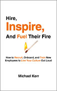 Hire, Inspire, and Fuel Their Fire