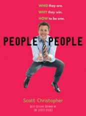 People People: WHO they are. WHY they win. HOW to be one.