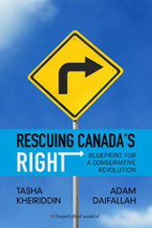 Rescuing Canada's Right by Tasha Kheiriddin