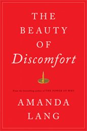 The Beauty of Discomfort by Amanda Lang