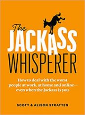 The Jackass Whisperer by Scott Stratten