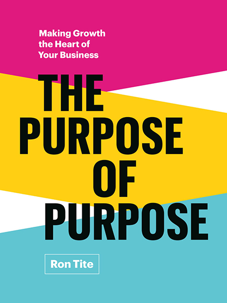 The Purpose of Purpose by Ron Tite