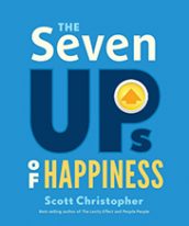 The Seven UPs of Happiness by Scott Christopher