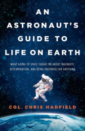 An Astronaut's Guide to Life on Earth by Chris Hadfield