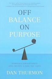 Off Balance on Purpose