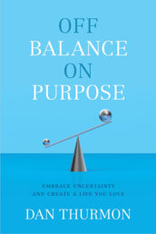 Off Balance on Purpose