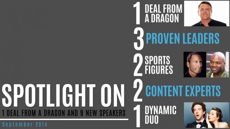 Spotlight On: 1 Deal from a Dragon and 9 New Speakers!