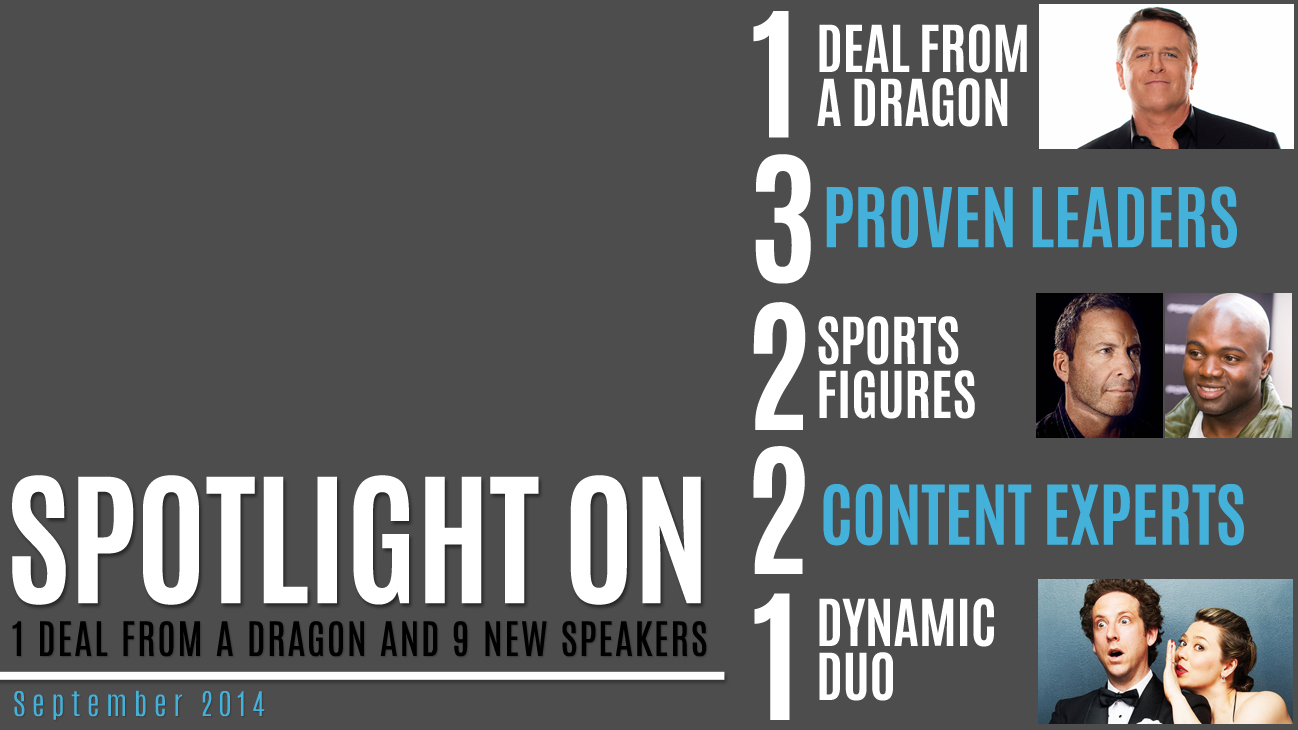 Spotlight On: 1 Deal from a Dragon and 9 New Speakers