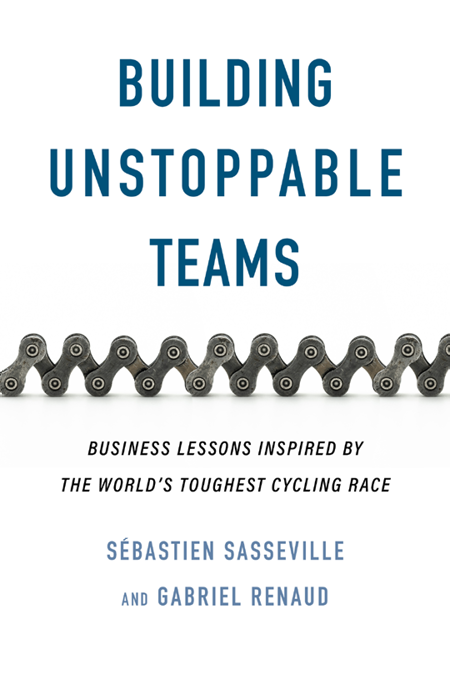 Building Unstoppable Teams by Sébastien Sasseville