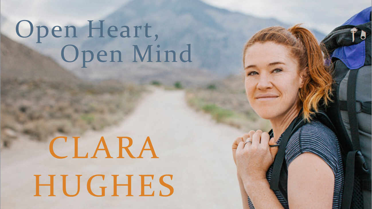 Clara Hughes: <I> Open Heart, Open Mind</I>
