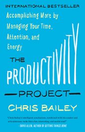 The Productivity Project by Chris Bailey