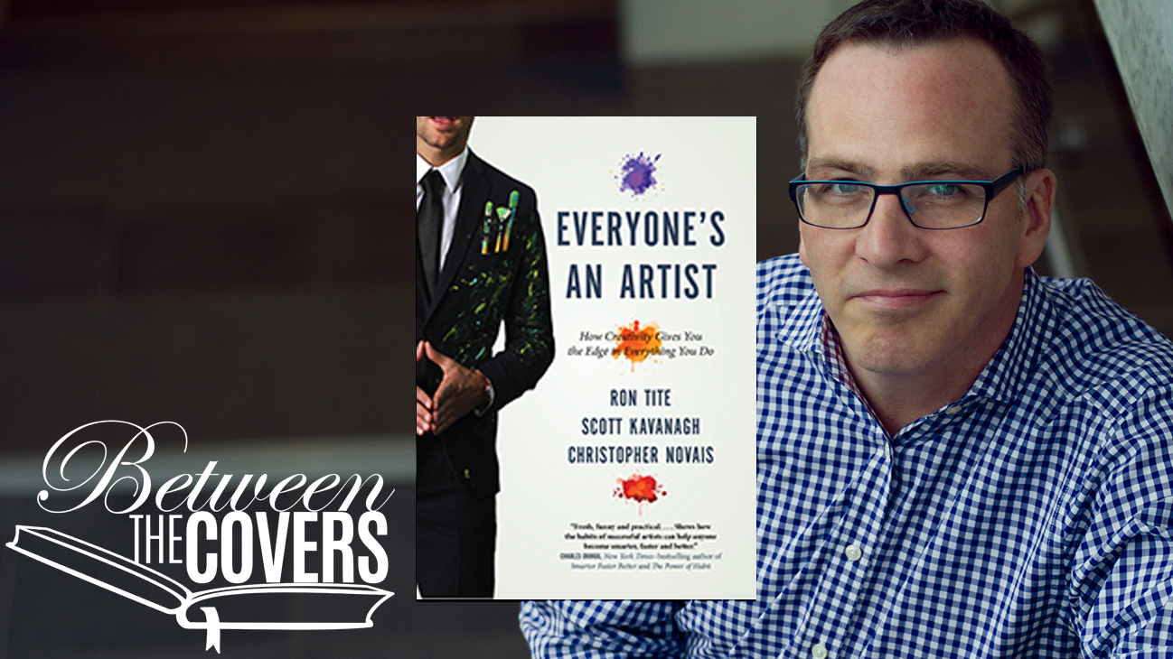 Between The Covers: Ron Tite, <I>Everyone’s An Artist</I>