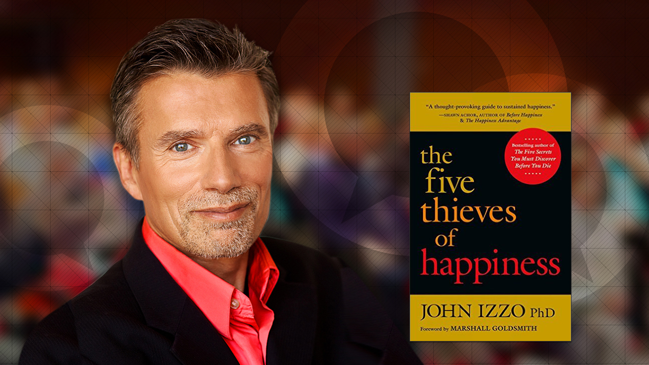 The Five Thieves of Happiness: How to Be Happier in Life & Work