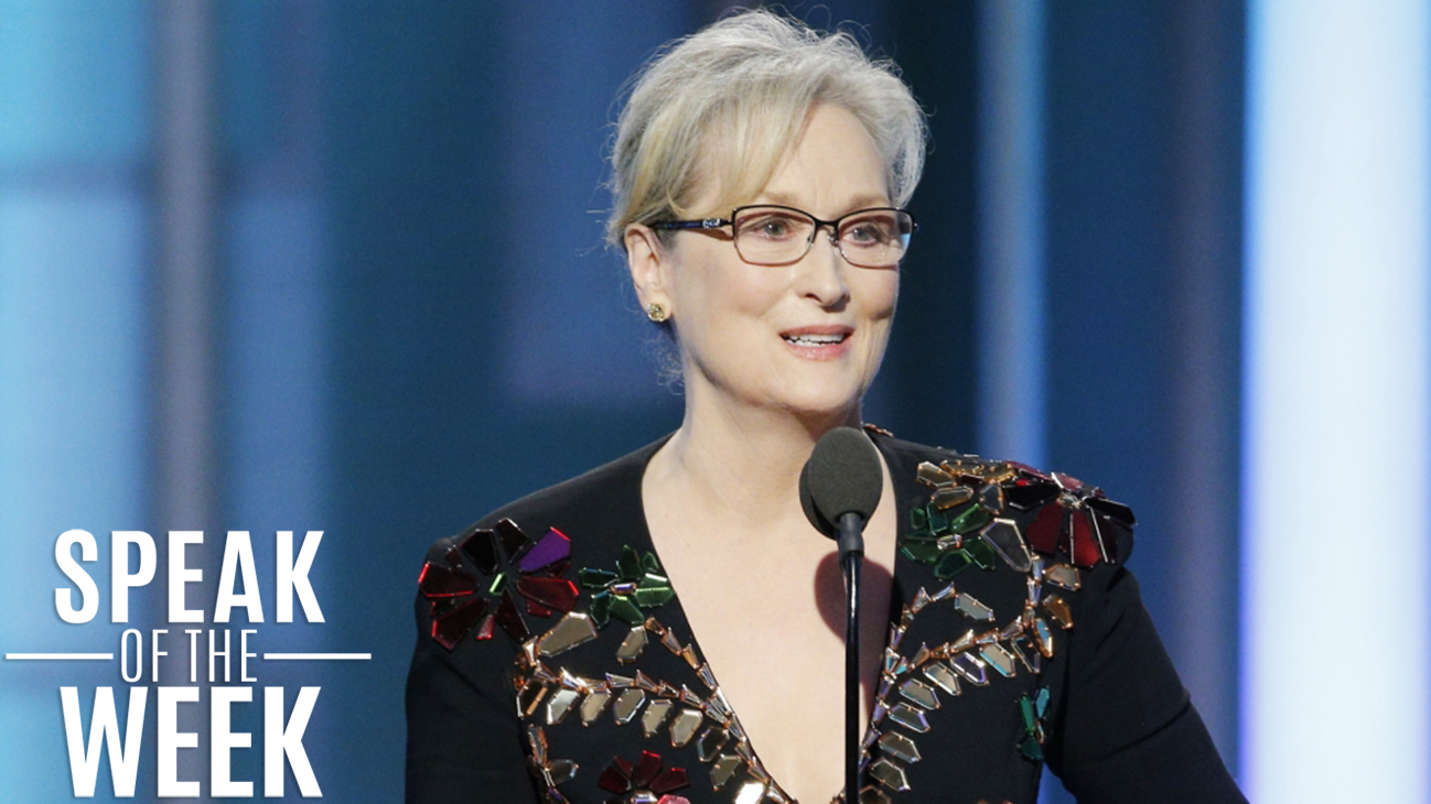 Speak of the Week: Meryl Streep at the Golden Globes