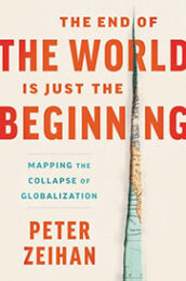 The End of the World is Just the Beginning by Peter Zeihan