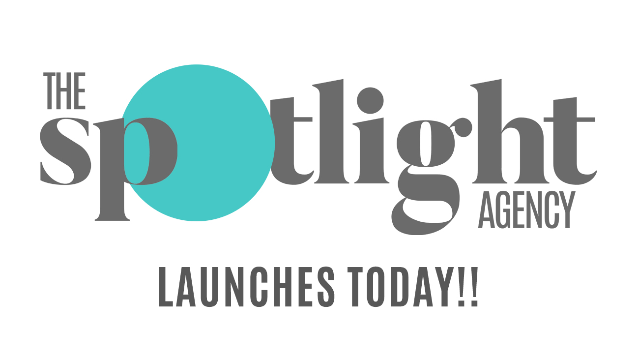 Exciting News! The Spotlight Agency Launches Today