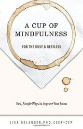 A Cup of Mindfulness: For the Busy and Restless