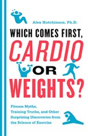 Cardio or Weights by Alex Hutchinson