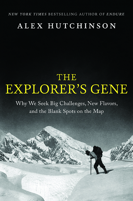 The Explorer's Gene by Alex Hutchinson
