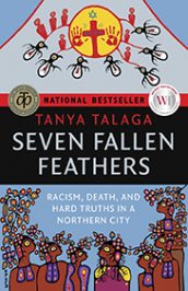 Seven Fallen Feathers: Racism, Death, and Hard Truths in a Northern City