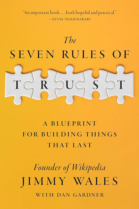 The Seven Rules of Trust: A Blueprint for Building Things That Last