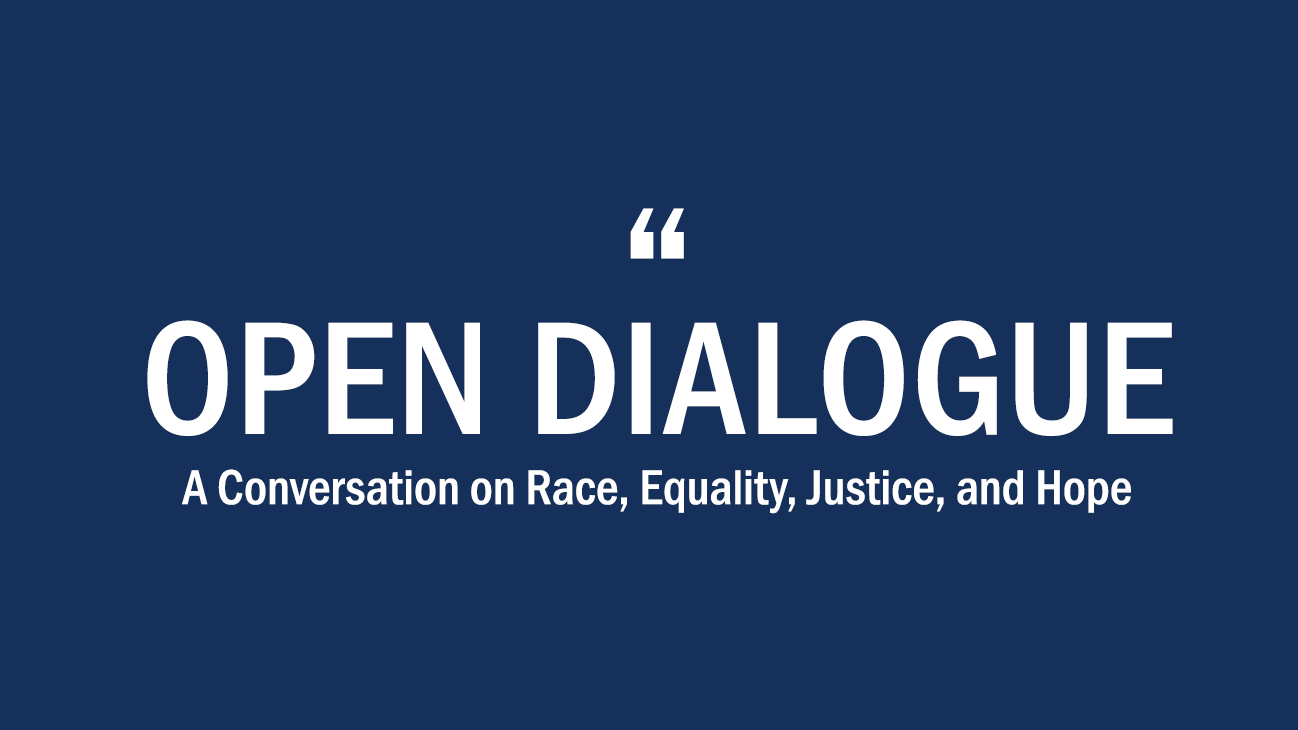 Join Us for an Open Dialogue on Race, Equality, Justice, and Hope