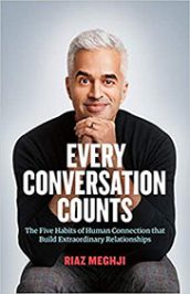 Every Conversation Counts: The 5 Habits of Human Connection That Build Extraordinary Relationships