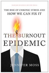 The Burnout Epidemic by Jennifer Moss