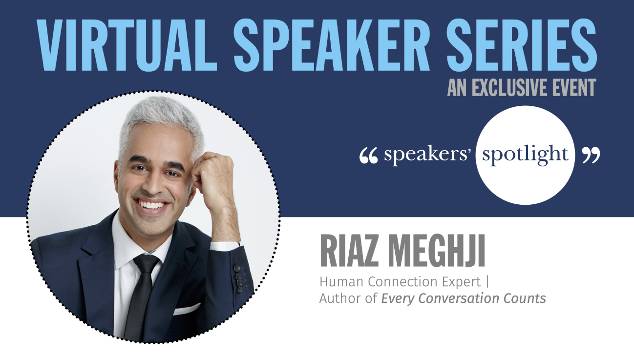 Every Conversation Counts: How to Build Extraordinary Relationships with Riaz Meghji