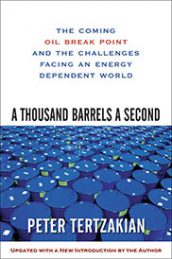 A Thousand Barrels a Second: The Coming Oil Break Point and the Challenges Facing an Energy Dependent World