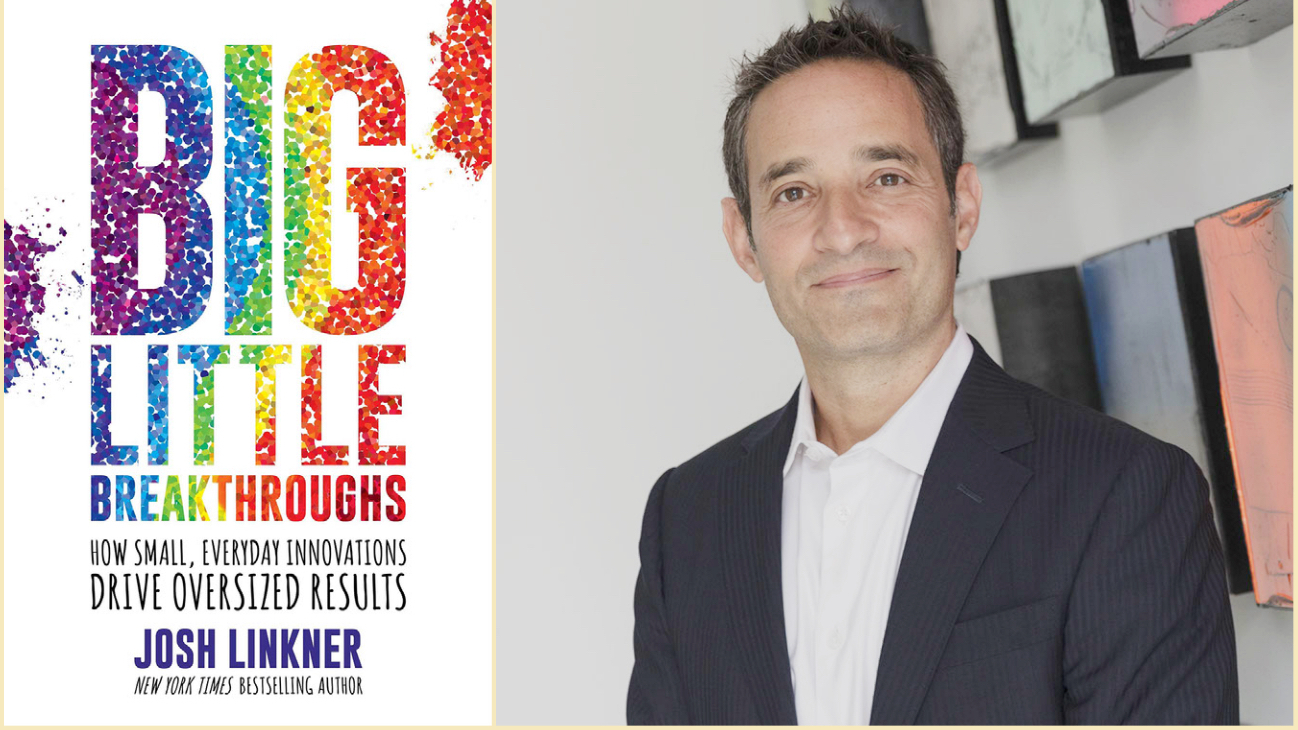 Josh Linkner New Book Big Little Breakthroughs Header Image