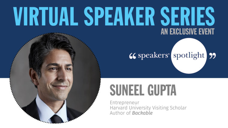 Suneel Gupta Virtual Speaker Series Image Header