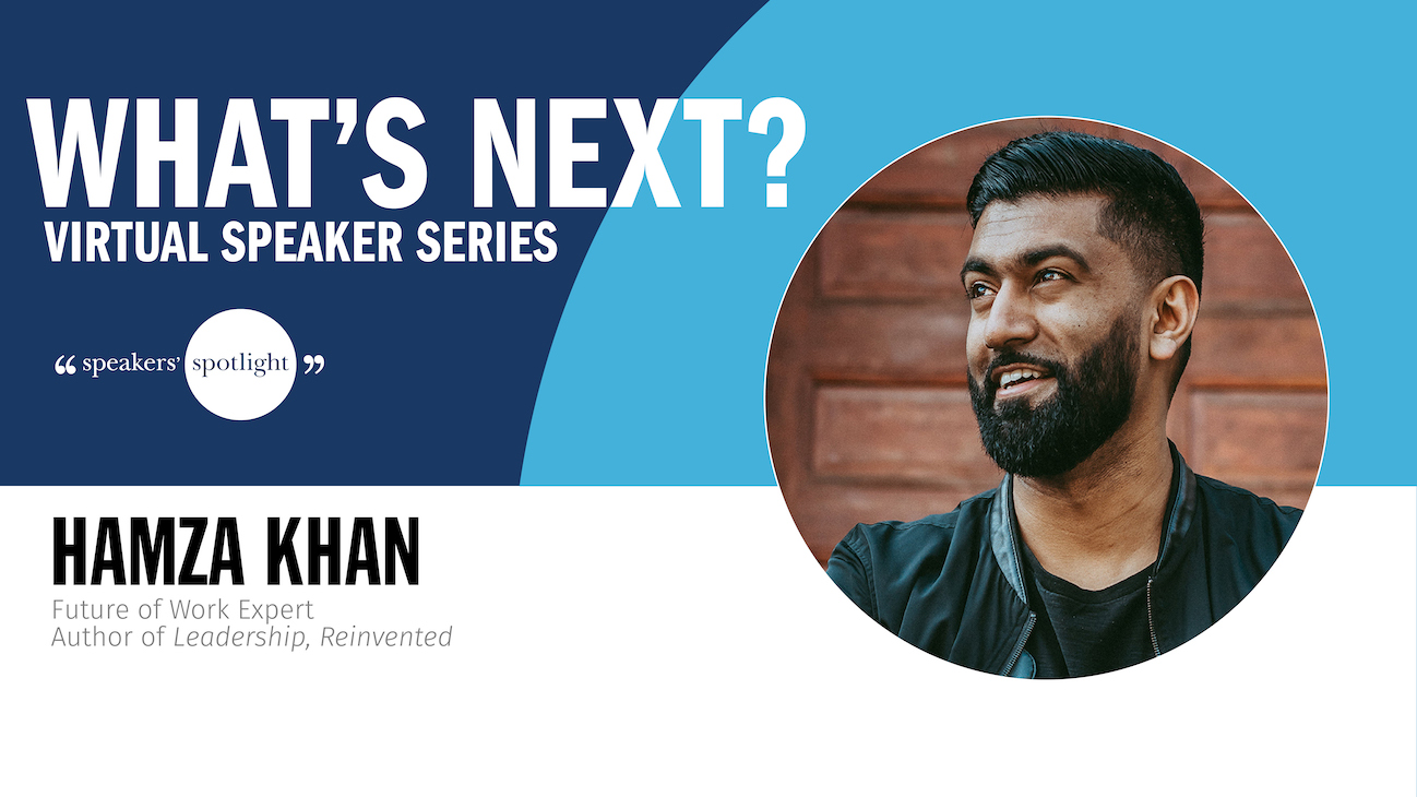What’s Next? Navigating the Future of Work with Hamza Khan
