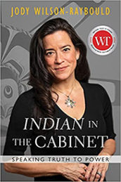 Indian in the Cabinet by Jody Wilson-Raybould