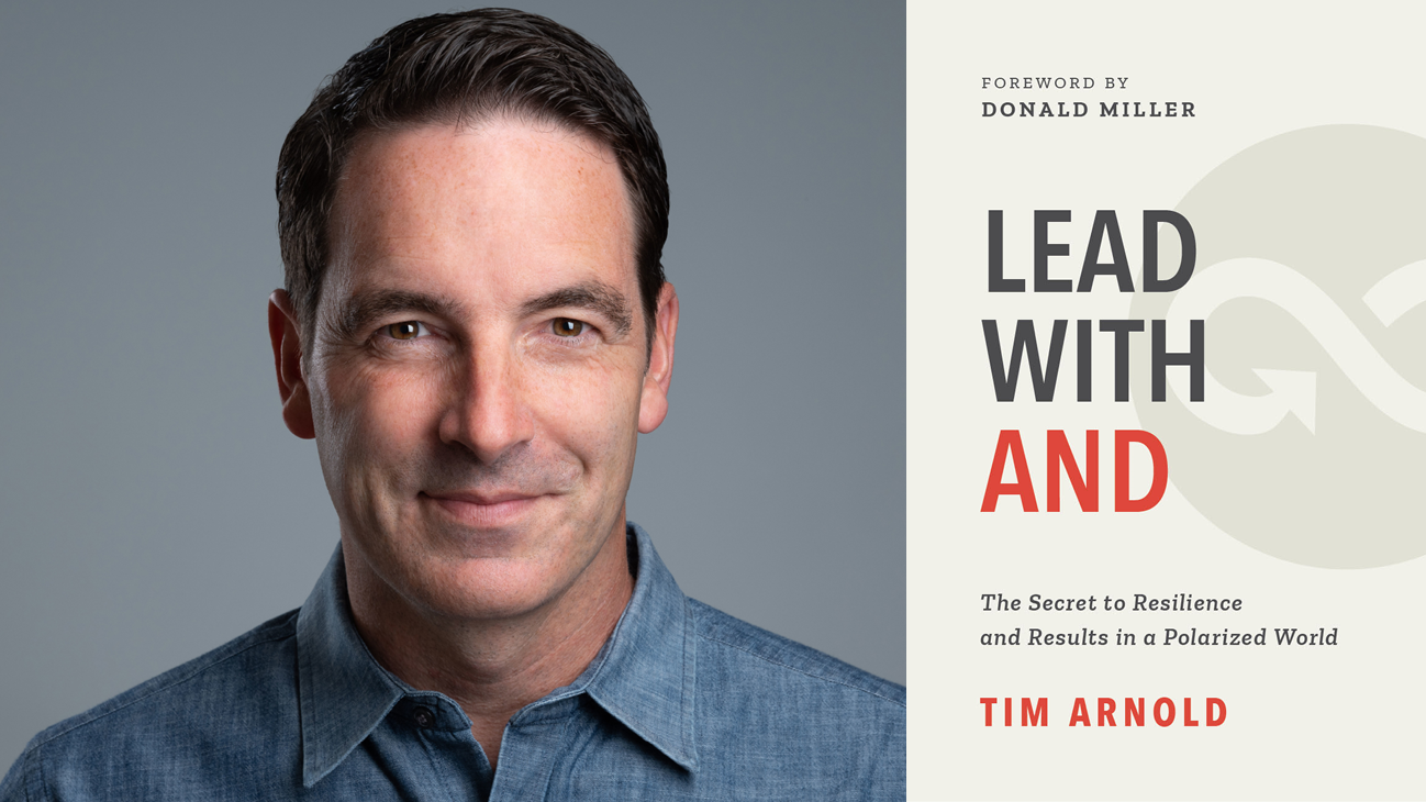 Tim Arnold and his new book "Lead with AND"