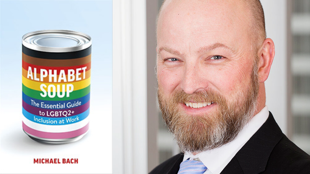 Michael Bach’s New Book Explores Fostering LGBTQ2+ Inclusive Workplaces