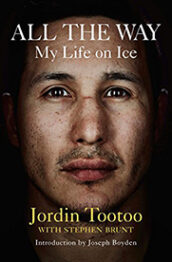All The Way: My Life on the Ice by Jordin Tootoo