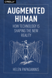 Augmented Human by Dr. Helen Papagiannis