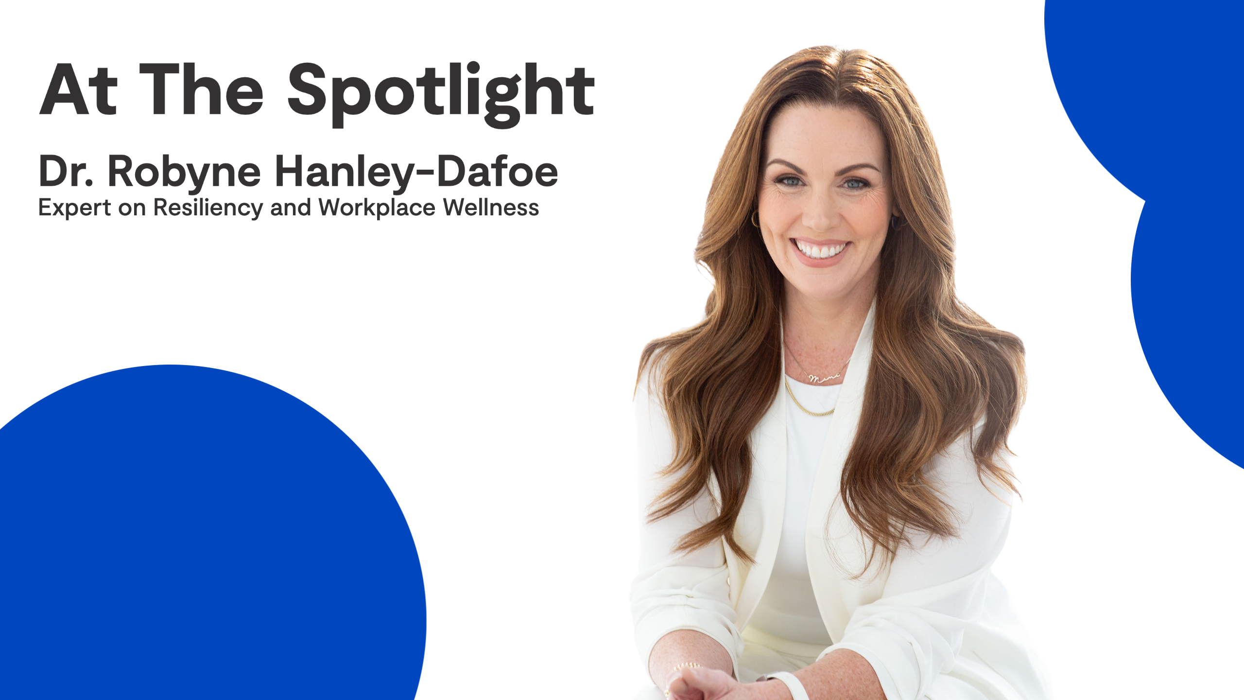 At The Spotlight with Dr. Robyne Hanley-Dafoe