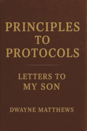 Principles to Protocols by Dwayne Matthews