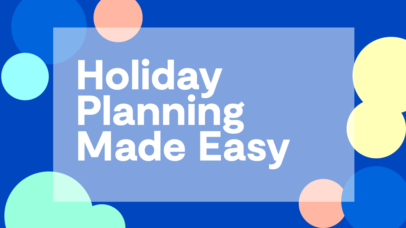 Holiday Planning Made Easy