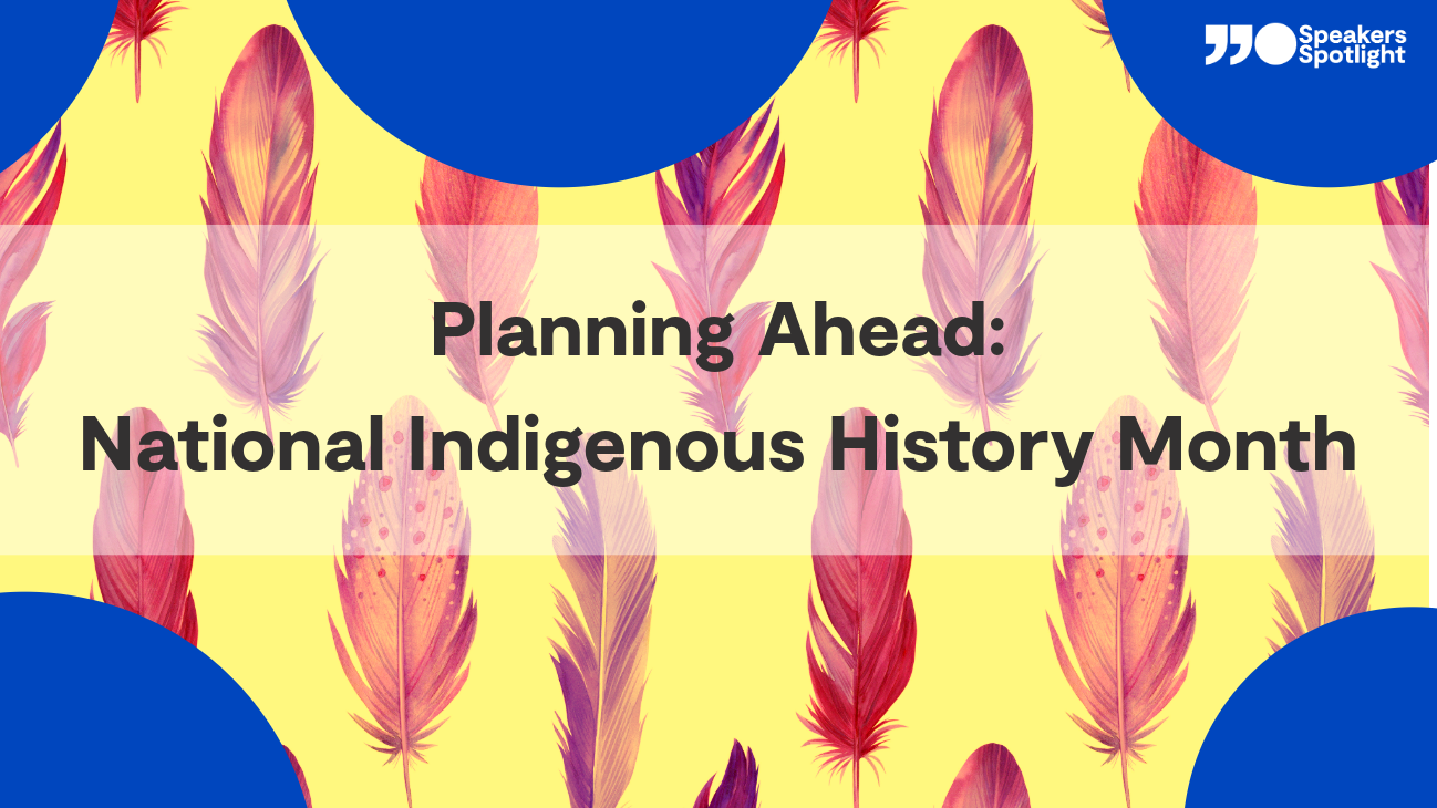Planning Ahead: National Indigenous History Month in June