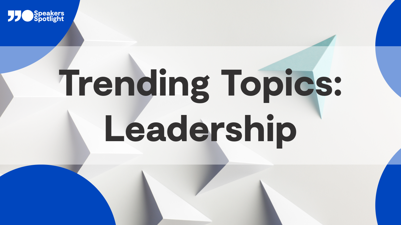 Trending Topic: Leadership