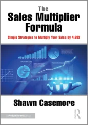 The Sales Multiplier Formula by Shawn Casemore
