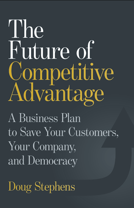 The Future of Competitive Advantage by Doug Stephens